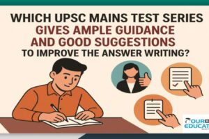 UPSC-Mains-test-series-gives-ample-guidance-and-good-suggestions-to-improve-the-answer-writing.jpg