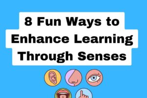 8-Fun-Ways-to-Enhance-Learning-Through-Senses.jpg