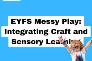 EYFS-Messy-Play-Integrating-Craft-and-Sensory-Learning.jpg