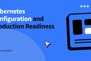 Kubernetes-Configuration-and-Production-Readiness.png