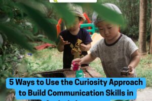 5-Ways-to-Use-the-Curiosity-Approach-to-Build-Communication-Skills-in-Autistic-Learners.jpg