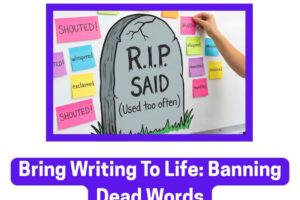 Bring-Writing-To-Life-Banning-Dead-Words.jpg