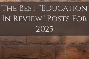 the-best-education-in-review-posts-for-2025.jpg