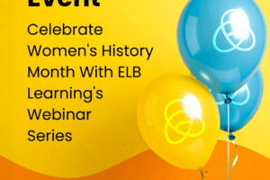 Celebrate-Womens-History-Month-With-ELB-Learnings-Webinar-Series.png
