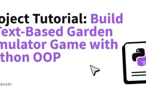 Build-a-Text-Based-Garden-Simulator-Game-with-Python-OOP.jpg