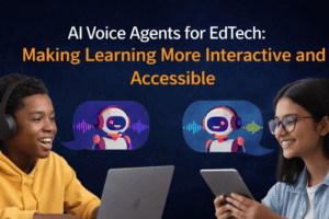 ai-voice-agents-for-edtech-making-learning-more-interactive-and-accessible.png