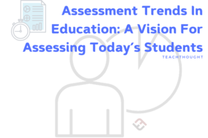 assessment-trends-education.png